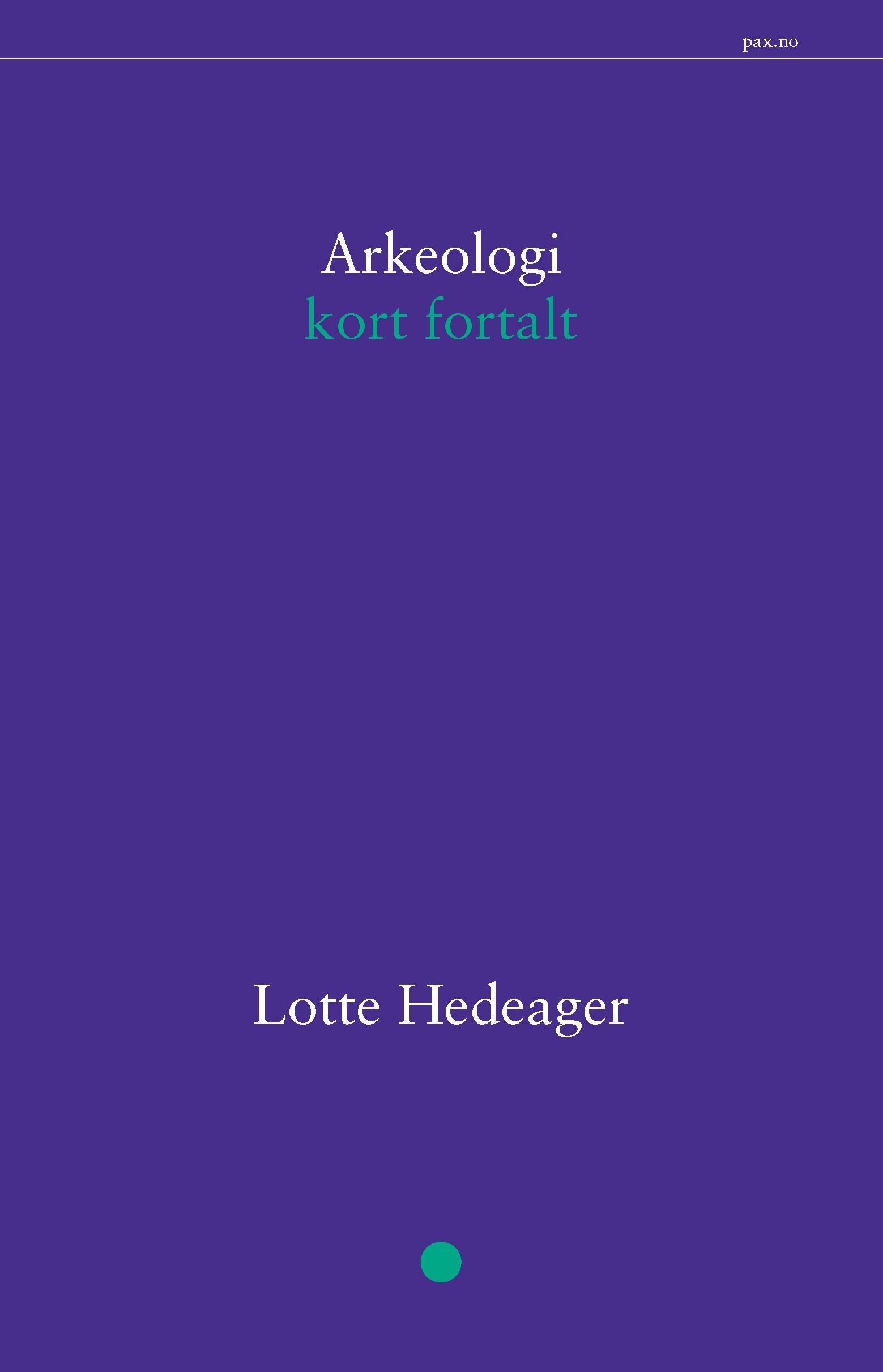 Arkeologi - kort fortalt