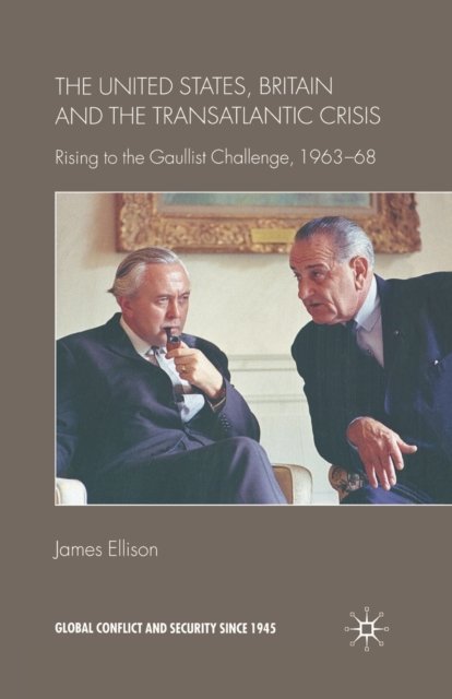 The United States, Britain and the Transatlantic Crisis
