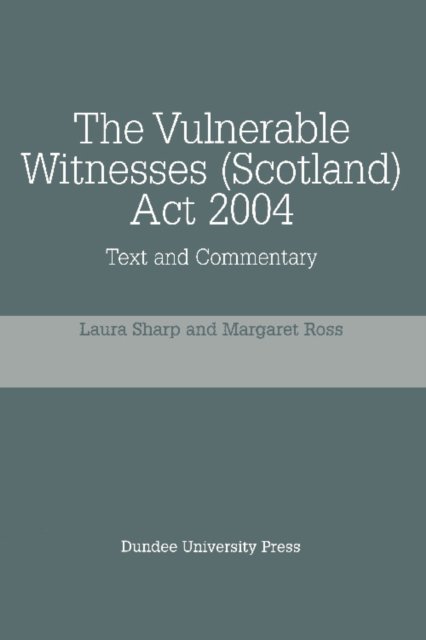 The Vulnerable Witnesses Scotland Act 2004