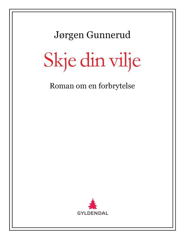 Skje din vilje - roman om en forbrytelse