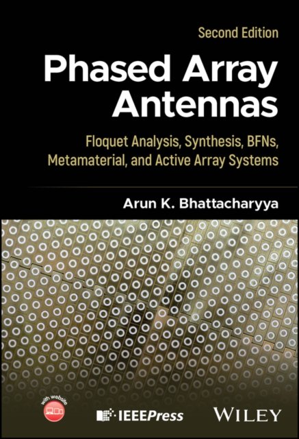 Phased Array Antennas: Floquet Analysis, Synthesis , BFNs and Active Array Systems