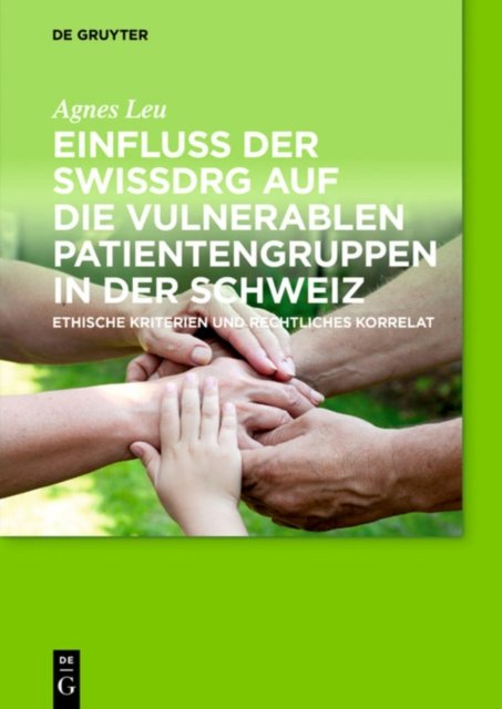 Einfluss Der Swissdrg Auf Die Vulnerablen Patientengruppen in Der Schweiz