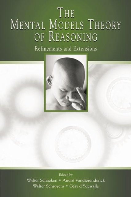 The Mental Models Theory of Reasoning