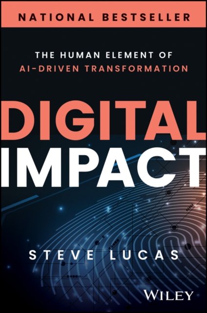 Digital Impact – The Human Element of AI–Driven Transformation