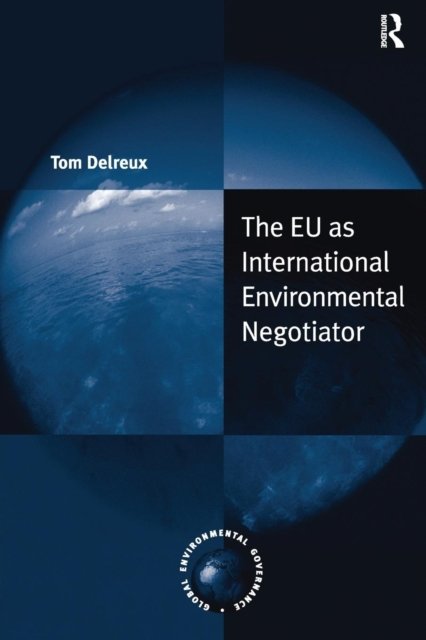 The EU as International Environmental Negotiator