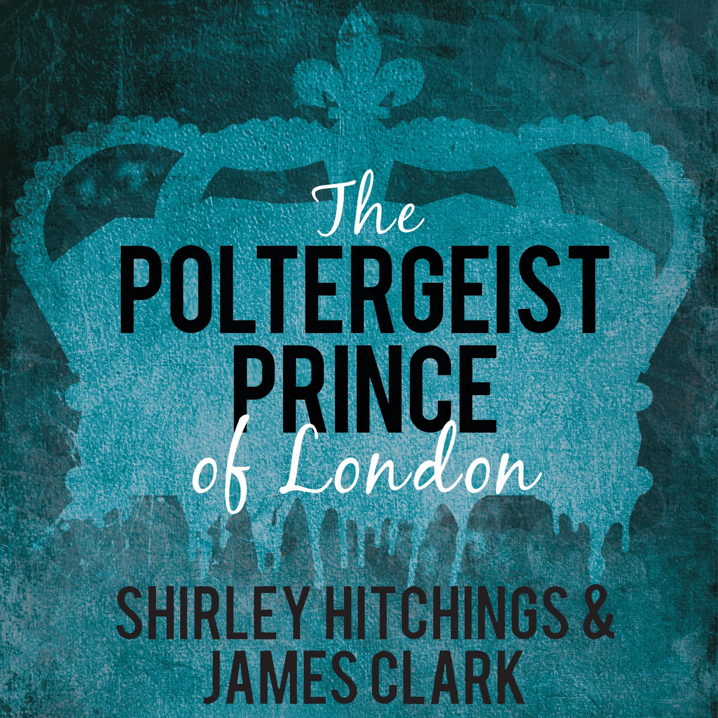 The Poltergeist Prince of London