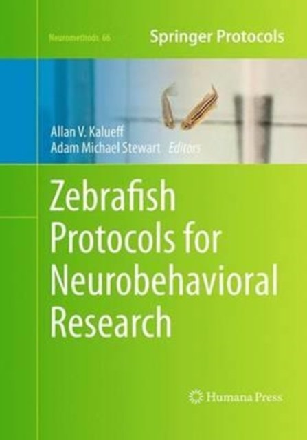 Zebrafish Protocols for Neurobehavioral Research