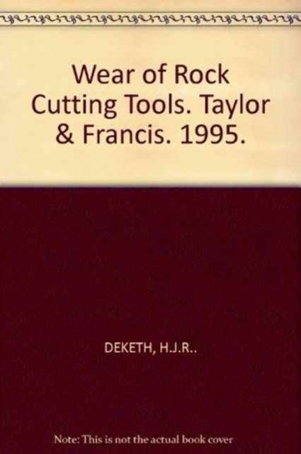 Wear of Rock Cutting Tools