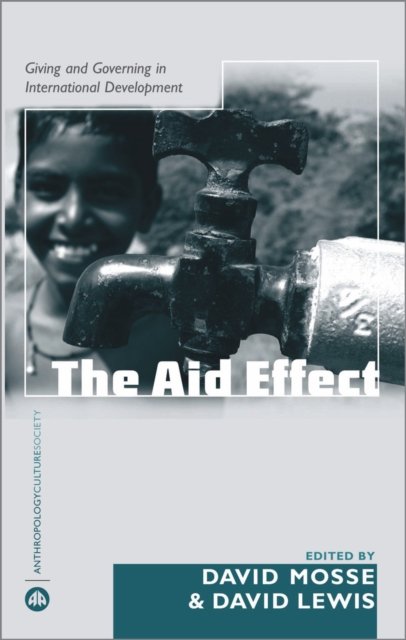 The Aid Effect – Giving and Governing in International Development