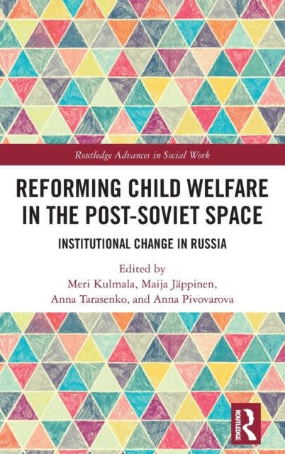 Reforming Child Welfare in the Post-Soviet Space