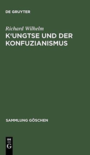 K'Ungtse Und Der Konfuzianismus