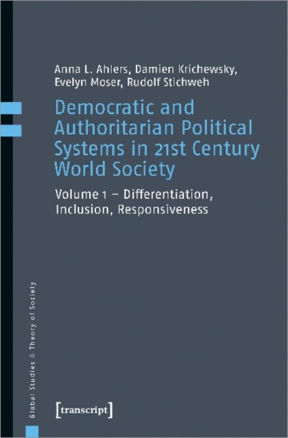 Democratic and Authoritarian Political Systems in 21st Century World Society