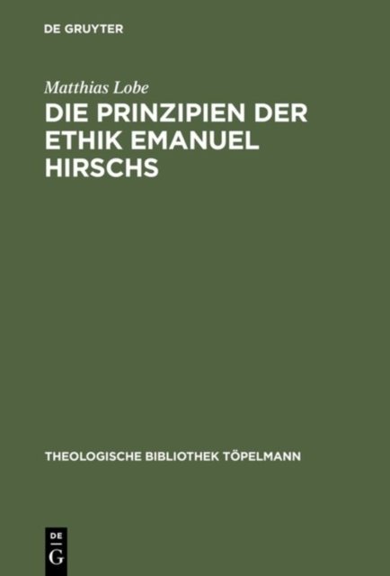 Die Prinzipien Der Ethik Emanuel Hirschs