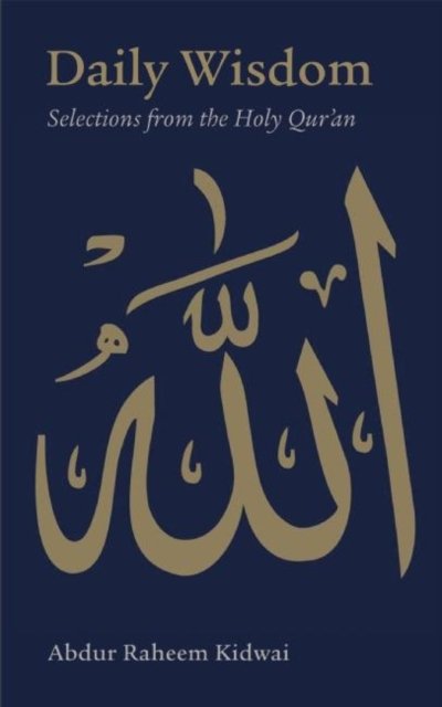 Daily Wisdom: Selections from the Holy Qur''an