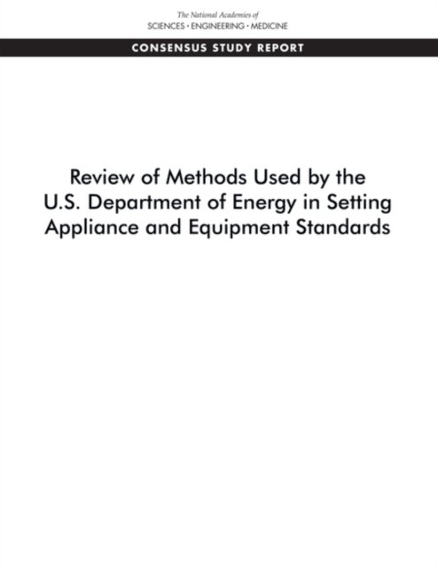 Review of Methods Used by the U.S. Department of Energy in Setting Appliance and Equipment Standards