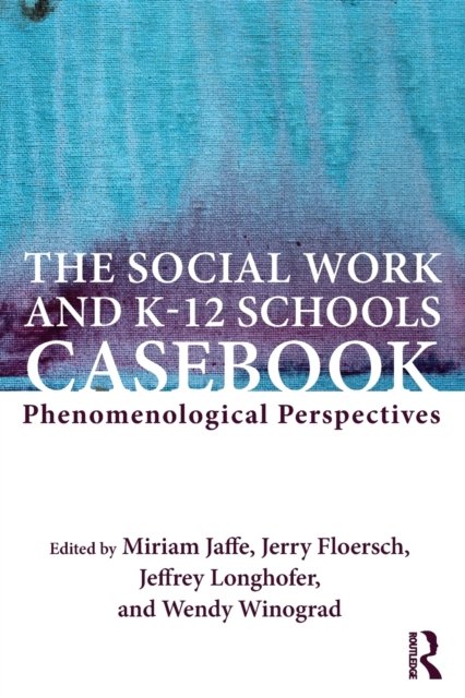 The Social Work and K-12 Schools Casebook