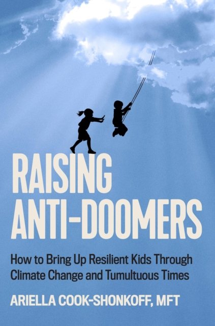 Raising Anti-Doomers