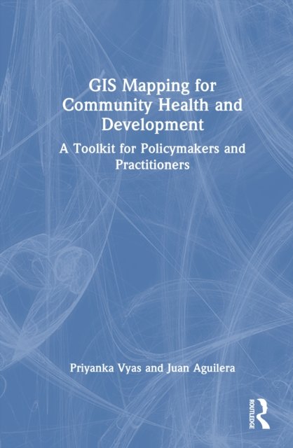 GIS Mapping for Community Health and Development