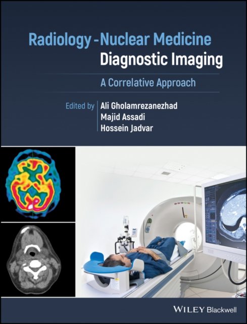 Radiology–Nuclear Medicine Diagnostic Imaging – A Correlative Approach