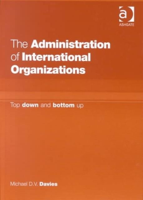 The Administration of International Organizations