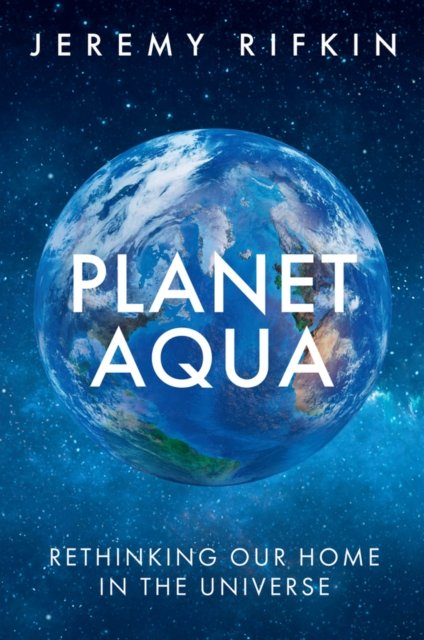 Planet Aqua – Rethinking Our Home in the Universe