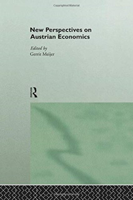 New Perspectives on Austrian Economics