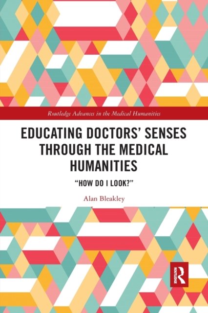 Educating Doctors'' Senses Through the Medical Humanities