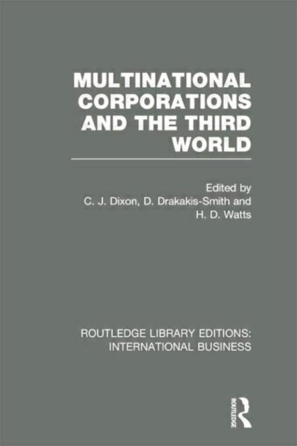 Multinational Corporations and the Third World (RLE International Business)