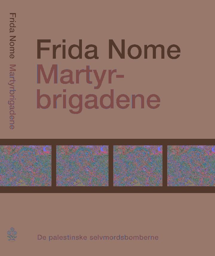 Martyrbrigadene - de palestinske selvmordsbomberne