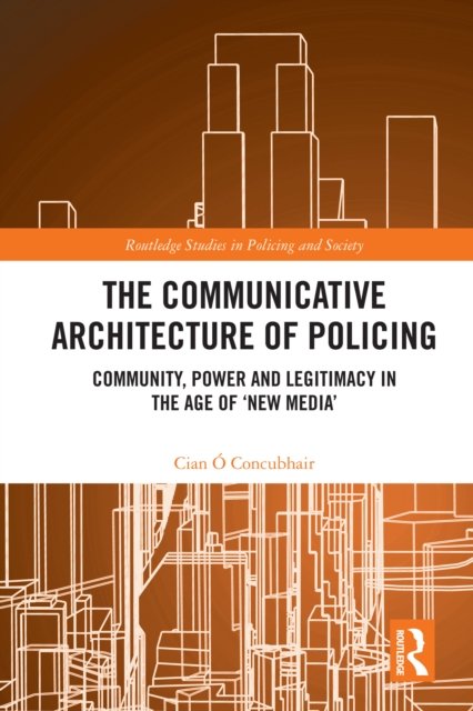 The Communicative Architecture of Policing