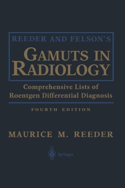 Reeder and Felson''s Gamuts in Radiology
