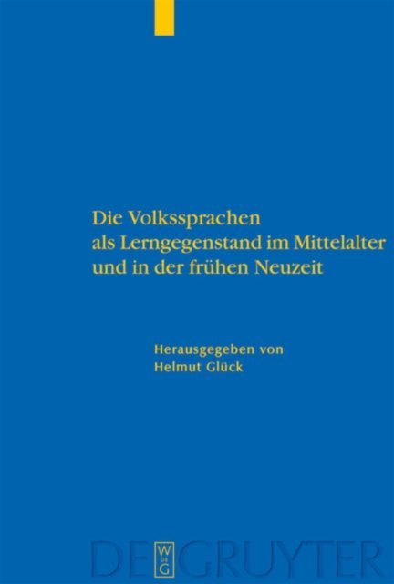 Volkssprachen als Lerngegenstand im Mittelalter und in der frühen Neuzeit
