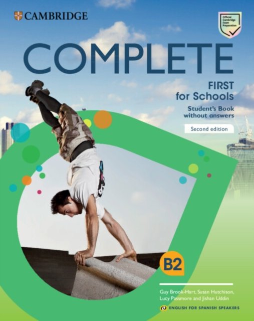 Complete First for Schools for Spanish Speakers Student''s Book without answers