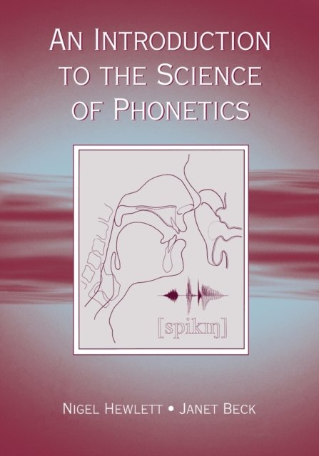 An Introduction to the Science of Phonetics