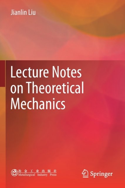 Lecture Notes on Theoretical Mechanics
