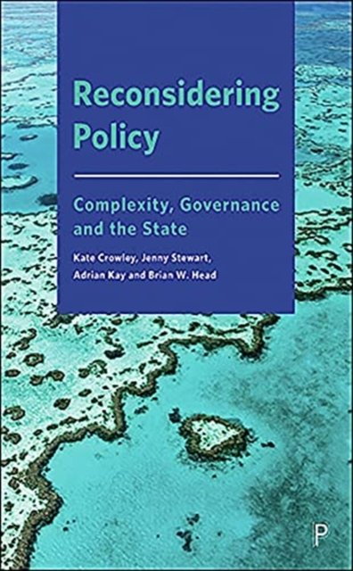 Reconsidering Policy – Complexity, Governance and the State