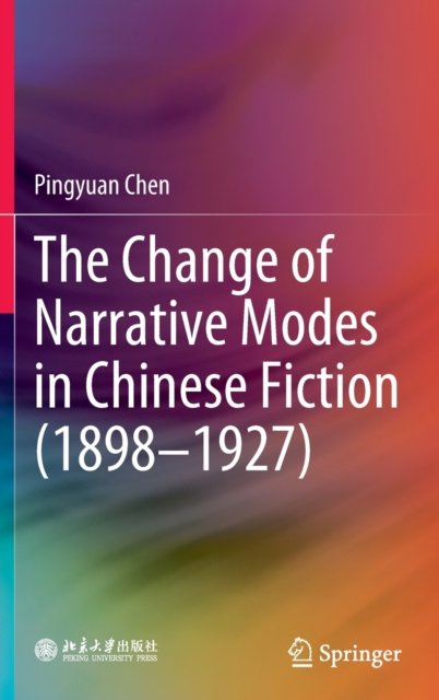 The Change of Narrative Modes in Chinese Fiction (1898-1927)