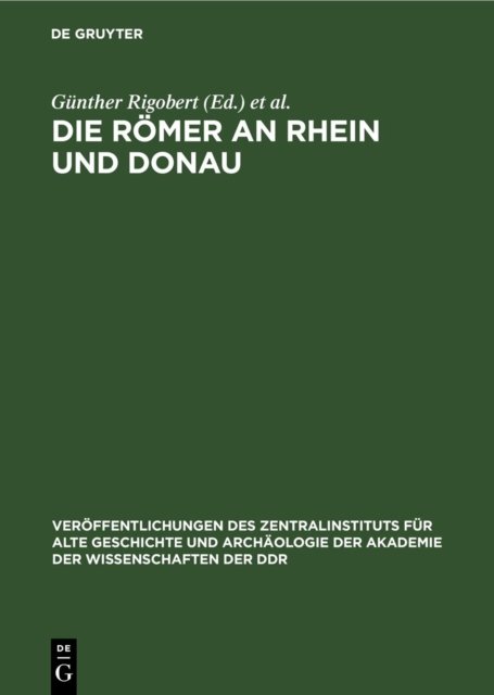 Die Romer an Rhein Und Donau