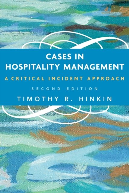 Cases in Hospitality Management – A Critical Incident Approach 2e