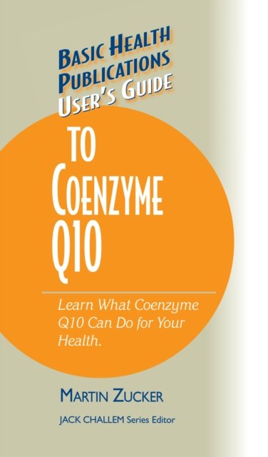 User''s Guide to Coenzyme Q10