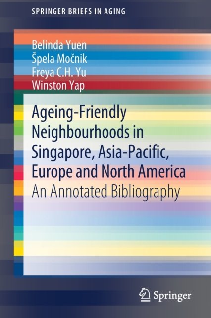 Ageing-Friendly Neighbourhoods in Singapore, Asia-Pacific, Europe and North America