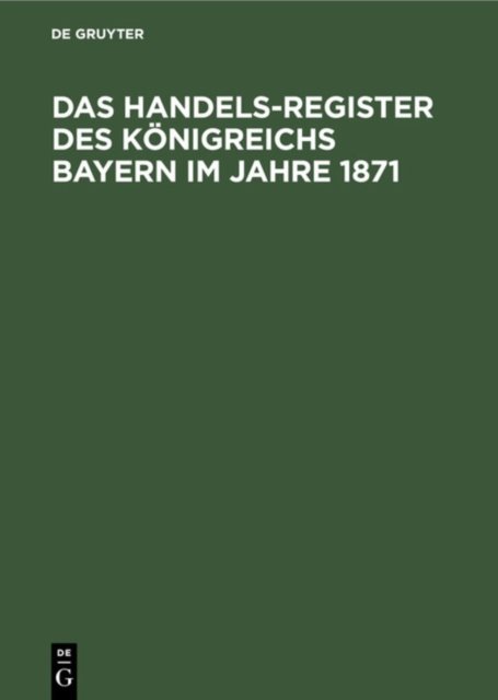 Handels-Register des Königreichs Bayern im Jahre 1871