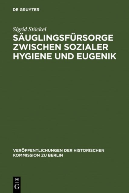 Sauglingsfursorge zwischen sozialer Hygiene und Eugenik