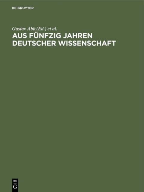 Aus Funfzig Jahren Deutscher Wissenschaft