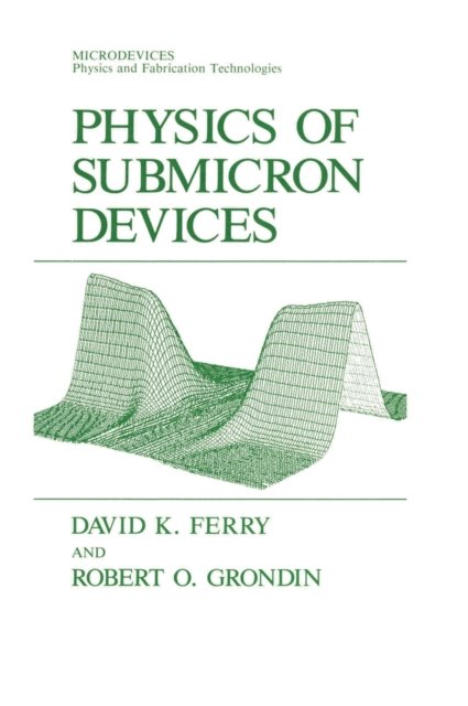Physics of Submicron Devices