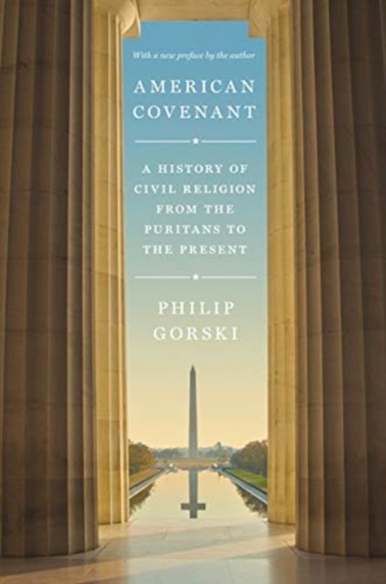 American Covenant – A History of Civil Religion from the Puritans to the Present
