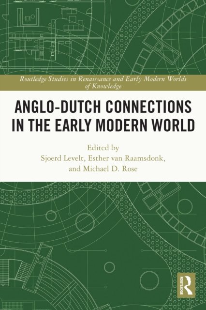 Anglo-Dutch Connections in the Early Modern World