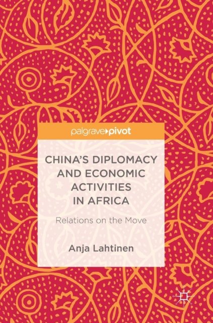 China’s Diplomacy and Economic Activities in Africa