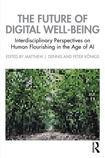 The Future of Digital Well-Being