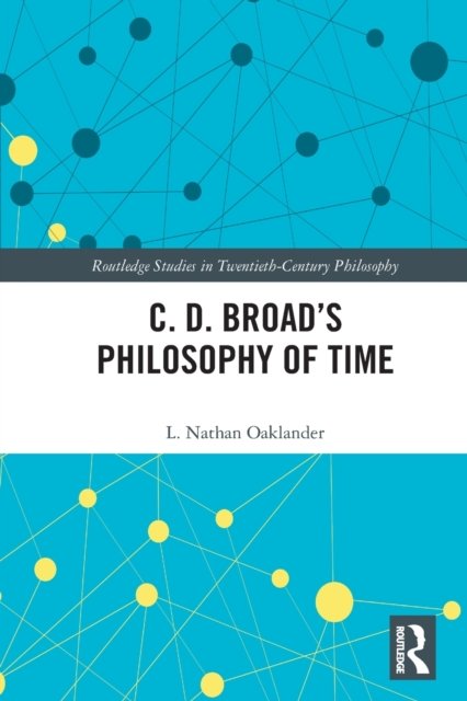 C. D. Broad?s Philosophy of Time